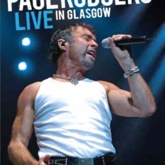 Paul Rodgers: Live in Glasgow (2007) Starring Kurtis Dengler on DVD