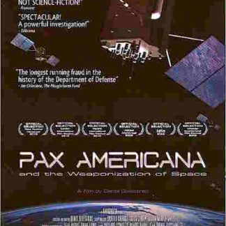 Pax Americana and the Weaponization of Space (2009) Starring George W. Bush on DVD