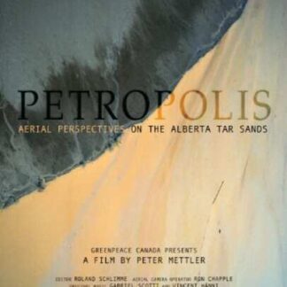 Petropolis: Aerial Perspectives on the Alberta Tar Sands (2009) Starring  on DVD