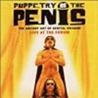 Puppetry of the Penis: Live at the Forum (2001) Starring David Friend on DVD