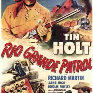 Rio Grande Patrol (1950) Starring Tim Holt on DVD