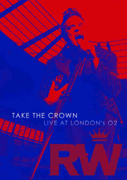 Robbie Williams: Take the Crown Live (2012) Starring Robbie Williams on DVD - Image 3