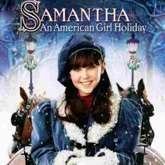 Samantha: An American Girl Holiday (2004) Starring AnnaSophia Robb on DVD
