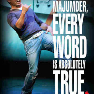 Shaun Majumder, Every Word Is Absolutely True (2012) Starring Shelby Fenner on DVD