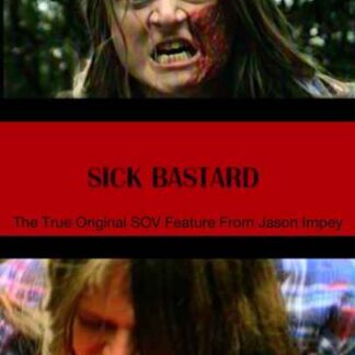 Sick Bastard (2007) Starring Ken Dirke on DVD