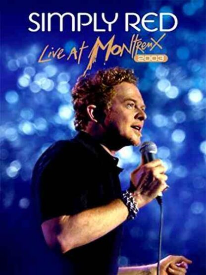 Simply Red: Live at Montreux 2003 (2012) Starring Simply Red on DVD