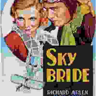 Sky Bride (1932) Starring Richard Arlen on DVD