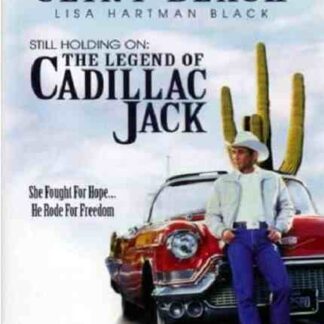Still Holding On: The Legend of Cadillac Jack (1998) Starring Lisa Hartman on DVD