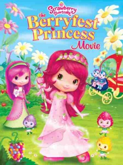 Strawberry Shortcake: The Berryfest Princess (2010) Starring Anna Cummer on DVD