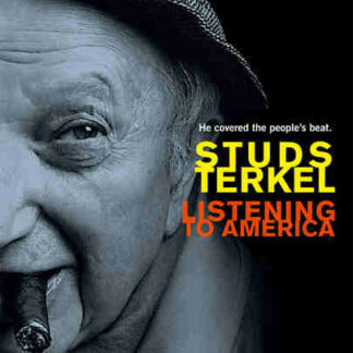 Studs Terkel: Listening to America (2009) Starring Bill Clinton on DVD