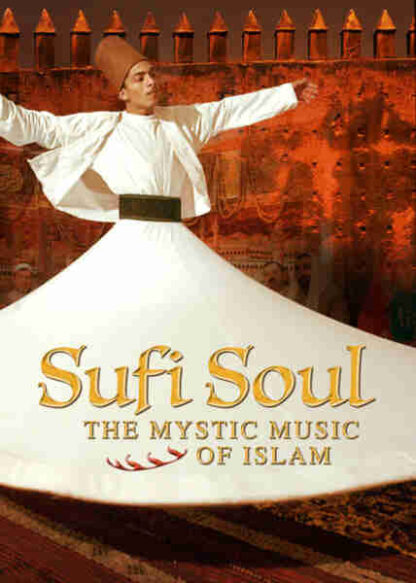 Sufi Soul: The Mystic Music of Islam (2005) Starring William Dalrymple on DVD