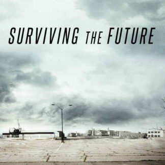 Surviving the Future (2010) Starring Ann-Marie MacDonald on DVD