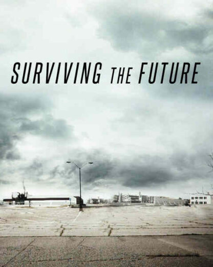Surviving the Future (2010) Starring Ann-Marie MacDonald on DVD