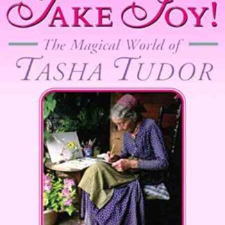 Take Joy! The Magical World of Tasha Tudor (1996) Starring Tasha Tudor on DVD