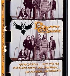The Black Crowes: Freak 'N' Roll... Into the Fog (2006) DVD