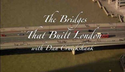The Bridges That Built London (2012) Starring Dan Cruickshank on DVD - Image 2
