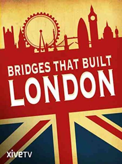 The Bridges That Built London (2012) Starring Dan Cruickshank on DVD - Image 3