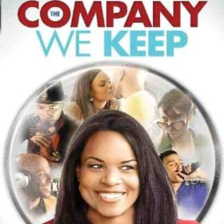 The Company We Keep (2010) Starring Nefetari Spencer on DVD