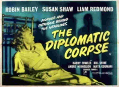 The Diplomatic Corpse (1958) Starring Robin Bailey on DVD