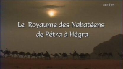 The Kingdom of the Nabateans, from Hegra to Medain Saleh (2004) with English Subtitles on DVD - Image 3