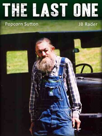 The Last One (2008) Starring Popcorn Sutton on DVD