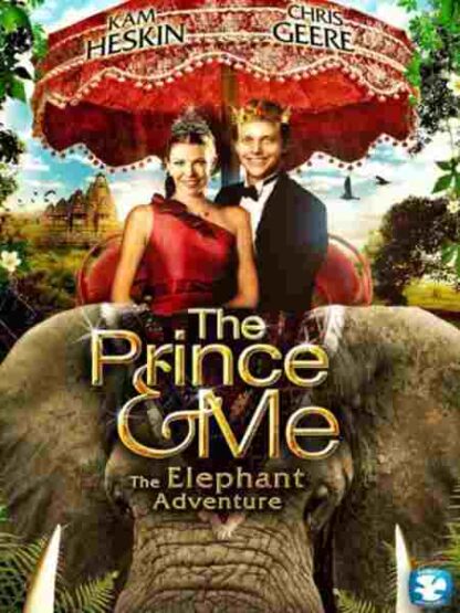 The Prince & Me: The Elephant Adventure (2010) Starring Kam Heskin on DVD