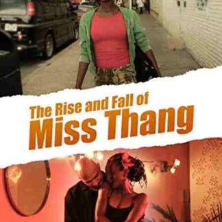 The Rise and Fall of Miss Thang (2007) Starring Tony Cazeau on DVD
