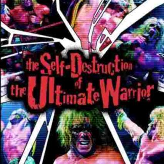 The Self Destruction of the Ultimate Warrior (2005) Starring Jim Hellwig on DVD