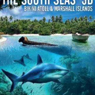 The South Seas 3D: Bikini Atoll & Marshall Islands (2012) Starring  on DVD