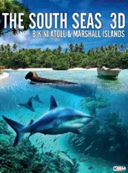 The South Seas 3D: Bikini Atoll & Marshall Islands (2012) Starring  on DVD