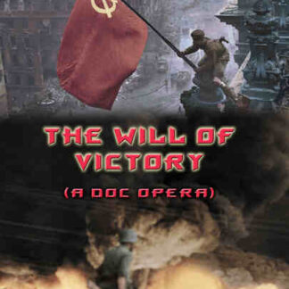 The Will of Victory (A Doc Opera) (2011) with English Subtitles on DVD