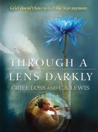 Through a Lens Darkly: Grief, Loss and C.S. Lewis (2011) Starring Chelsie Casagrande on DVD