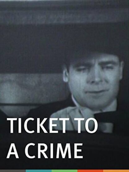 Ticket to a Crime (1934) Starring Ralph Graves on DVD