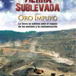 Tierra sublevada: Oro impuro (2009) with English Subtitles on DVD