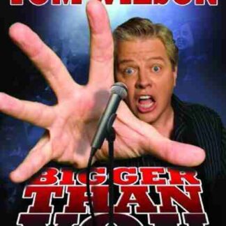 Tom Wilson: Bigger Than You (2009) Starring Tom Wilson on DVD