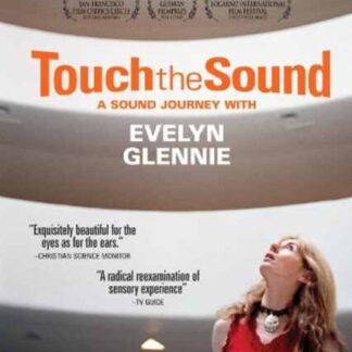 Touch the Sound: A Sound Journey with Evelyn Glennie (2004) Starring Evelyn Glennie on DVD