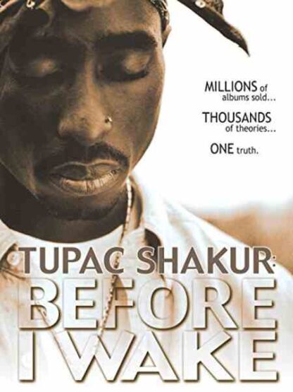 Tupac Shakur: Before I Wake... (2001) Starring Tupac Shakur on DVD