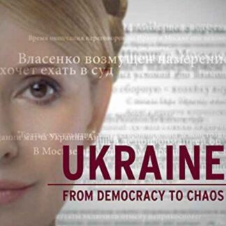 Ukraine: From Democracy to Chaos (2012) Starring  on DVD