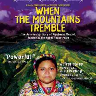 When the Mountains Tremble (1983) Starring Rigoberta Menchú on DVD