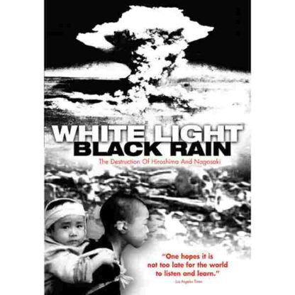 White Light/Black Rain: The Destruction of Hiroshima and Nagasaki (2007) Starring Harold Agnew on DVD - Image 3