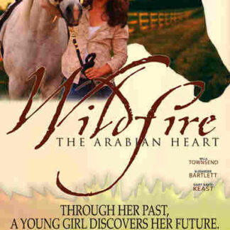 Wildfire: The Arabian Heart (2010) Starring Willa Townsend on DVD