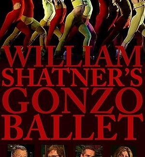 William Shatner's Gonzo Ballet (2009) DVD